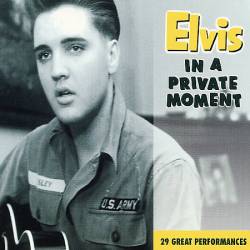 Elvis Presley : In a Private Moment